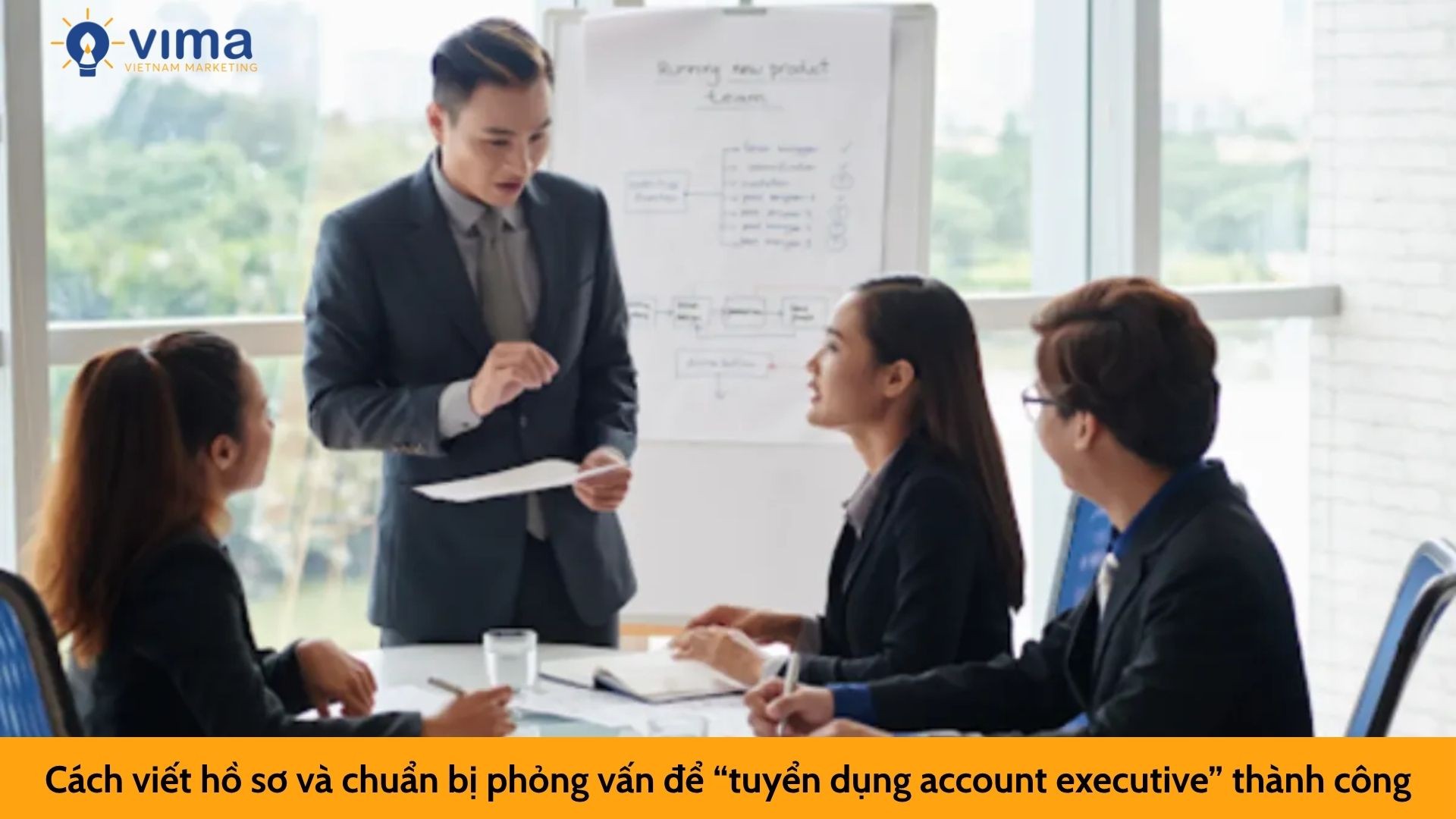 Cách viết hồ sơ và chuẩn bị phỏng vấn để “tuyển dụng account executive” thành công